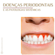 Doenças Periodontais e as patologias sistêmicas