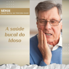 A saúde bucal do Idoso