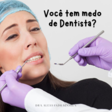 Você tem medo de Dentista?