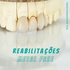 Reabilitações – Metal Free