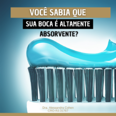 Você sabia que sua boca é altamente absorvente?