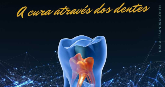Biocibernética bucal: a cura através dos dentes