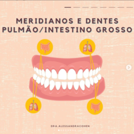 Meridianos e Dentes – Pulmão / Intestino Grosso